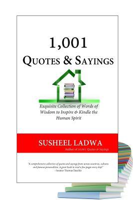 1,001 Quotes & Sayings: Exquisite Collection of Famous and Inspirational Quotes and Sayings