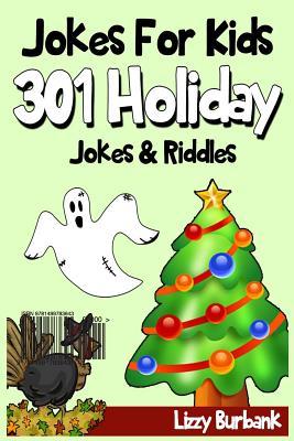 Jokes For Kids: 301 Funny Holiday Jokes & Riddles