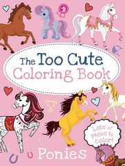 The Too Cute Coloring Book: Ponies Subscription