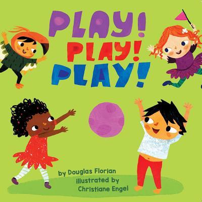 Play! Play! Play! (a Baby Steps Playtime Board Book for Toddlers)