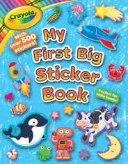 Crayola: My First Big Sticker Book (a Crayola Coloring Sticker Activity Book for Kids) Subscription