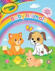 Crayola: Baby Animals (a Crayola Baby Animals Coloring Activity Book for Kids) Subscription