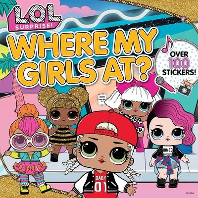 L.O.L. Surprise!: Where My Girls At?