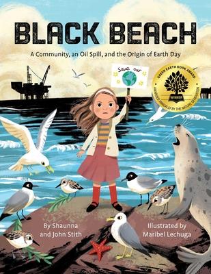 Black Beach: A Community, an Oil Spill, and the Origin of Earth Day