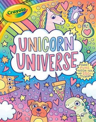 Crayola: Unicorn Universe: A Uniquely Perfect & Positively Shiny Coloring and Activity Book with Over 250 Stickers (a Crayola Coloring Neon Sticker Ac