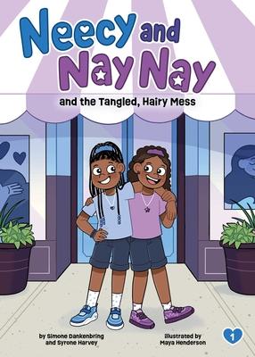Neecy and Nay Nay and the Tangled, Hairy Mess (Neecy and Nay Nay #1) (a Little Bee Books Chapter Book Series) Subscription