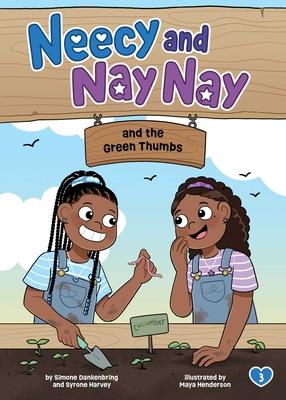 Neecy and Nay Nay and the Green Thumbs (Neecy and Nay Nay #3) (a Little Bee Books Chapter Book Series) Subscription