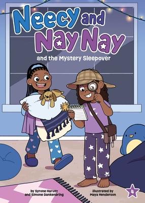 Neecy and Nay Nay and the Mystery Sleepover (Neecy and Nay Nay #4) (a Little Bee Books Chapter Book Series)