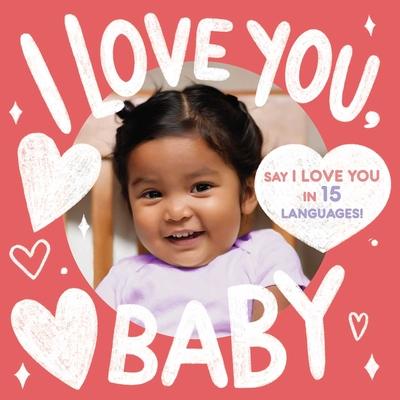 I Love You, Baby (a Little Languages Series Board Book for Toddlers) Subscription