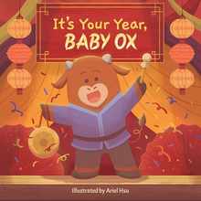 It's Your Year, Baby Ox (a Cute and Sturdy Zodiac Animal Board Book for Kids Ages 0-5)