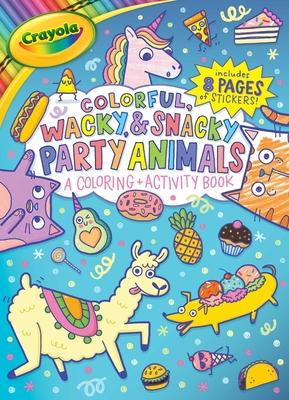 Crayola Colorful, Wacky, and Snacky Party Animals (a Crayola Coloring and Activity Book for Kids) Subscription