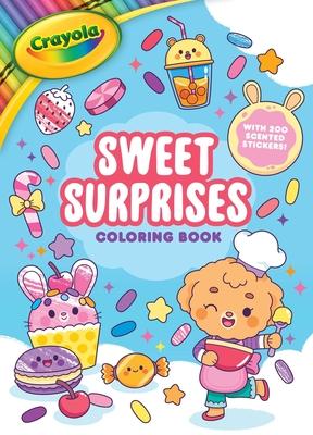 Crayola: Sweet Surprises Coloring Book with 200 Scented Stickers (a Crayola Coloring Sticker Activity Book for Kids) Subscription
