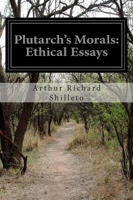 Plutarch's Morals: Ethical Essays