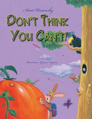 Don't Think You Can't;