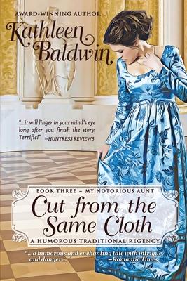 Cut from the Same Cloth: A Humorous Traditional Regency Romance