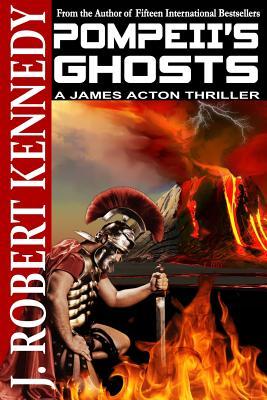 Pompeii's Ghosts: A James Acton Thriller Book #9