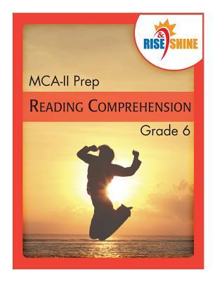 Rise & Shine MCA-II Prep Grade 6 Reading Comprehension