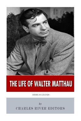 American Legends: The Life of Walter Matthau