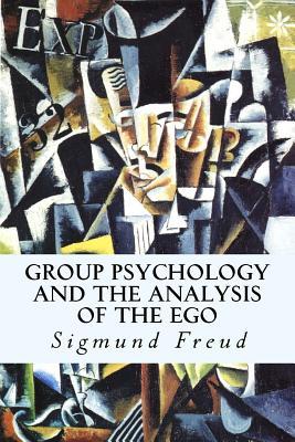 Group Psychology and The Analysis of The Ego