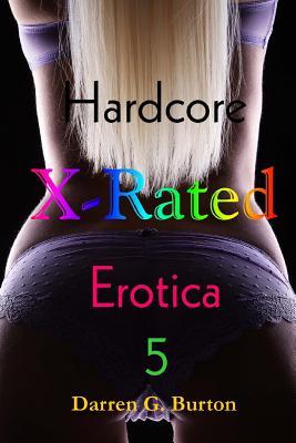 X-Rated Hardcore Erotica 5