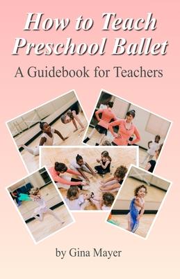 How to Teach Preschool Ballet: : A Guidebook for Teachers Subscription