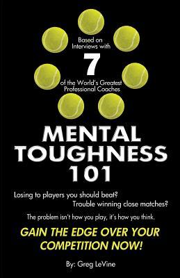 Mental Toughness 101: The Tennis Player's Guide To Being Mentally Tough