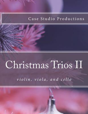 Christmas Trios II - violin, viola, and cello