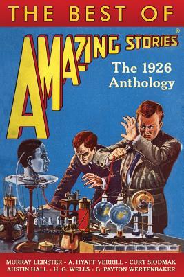 The Best of Amazing Stories: The 1926 Anthology