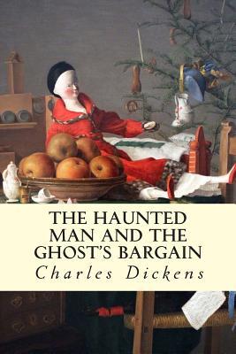 The Haunted Man and the Ghost's Bargain