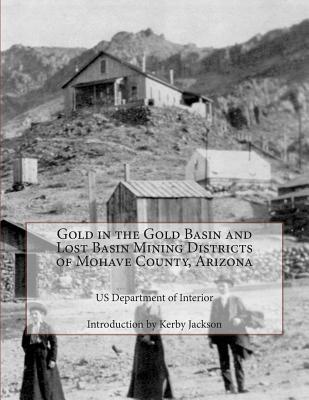 Gold in the Gold Basin and Lost Basin Mining Districts of Mohave County, Arizona