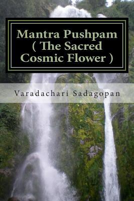 Mantra Pushpam ( The Sacred Cosmic Flower )