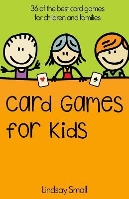 Card Games for Kids: 36 of the Best Card Games for Children and Families