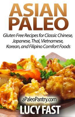 Asian Paleo: Gluten Free Recipes for Classic Chinese, Japanese, Thai, Vietnamese, Korean, and Filipino Comfort Foods Subscription