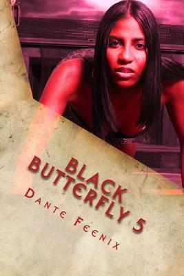 Black Butterfly 5: EBONI's REVENGE! "The Grand Finale"