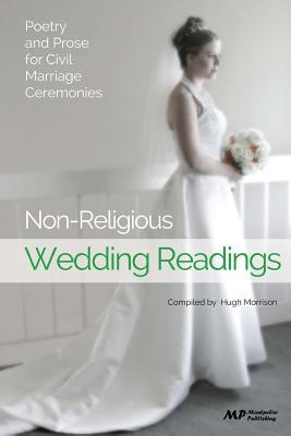 Non-Religious Wedding Readings: Poetry and Prose for Civil Marriage Ceremonies