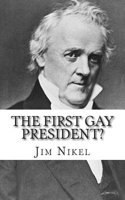 The First Gay President?: A Look into the Life and Sexuality of James Buchanan, Jr.