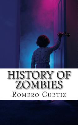 History of Zombies