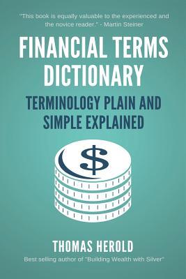 Financial Terms Dictionary - Terminology Plain and Simple Explained