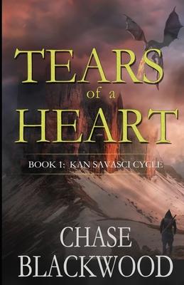 Tears of a Heart: Book 1: Kan Savasci Cycle