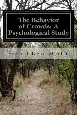 The Behavior of Crowds: A Psychological Study