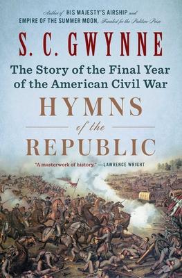 Hymns of the Republic: The Story of the Final Year of the American Civil War Subscription