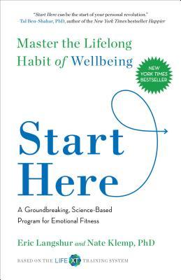 Start Here: Master the Lifelong Habit of Wellbeing