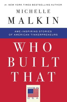 Who Built That: Awe-Inspiring Stories of American Tinkerpreneurs