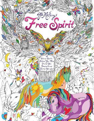 Free Spirit: A Coloring Book for Calming Your Mind, Freeing Your Imagination, and Igniting Your Soul