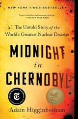 Midnight in Chernobyl: The Untold Story of the World's Greatest Nuclear Disaster Subscription