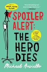 Spoiler Alert: The Hero Dies: A Memoir of Love, Loss, and Other Four-Letter Words Subscription