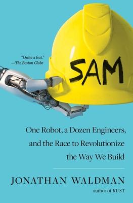 Sam: One Robot, a Dozen Engineers, and the Race to Revolutionize the Way We Build Subscription