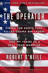 The Operator: Firing the Shots That Killed Osama Bin Laden and My Years as a Seal Team Warrior Subscription