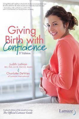 Giving Birth with Confidence (Official Lamaze Guide, 3rd Edition)