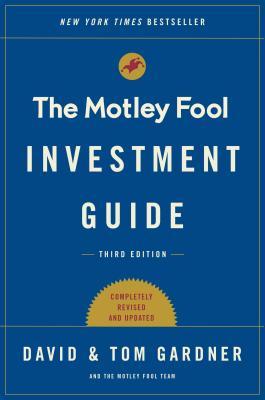 The Motley Fool Investment Guide: How the Fools Beat Wall Street's Wise Men and How You Can Too